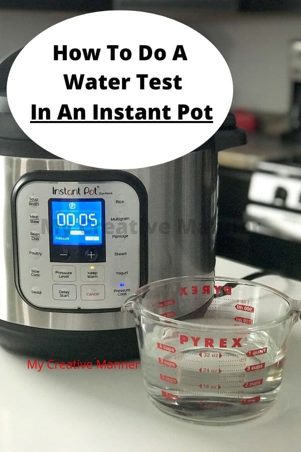 Pressure cooker with a measuring cup of water next to it. With the words How To Do A Water Test In An Instant Pot in a white oval at the top of the image.