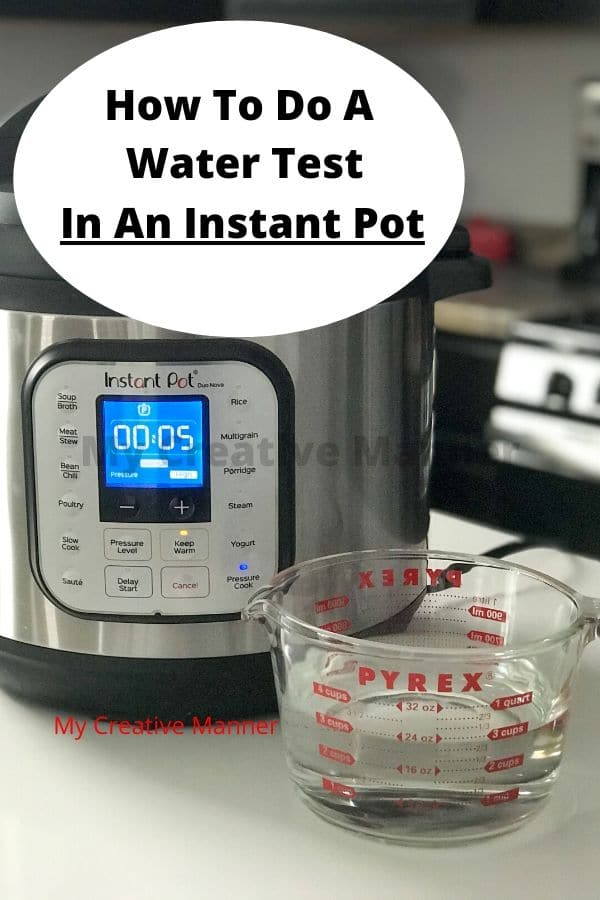How To Do A Water Test In An Instant Pot My Creative Manner