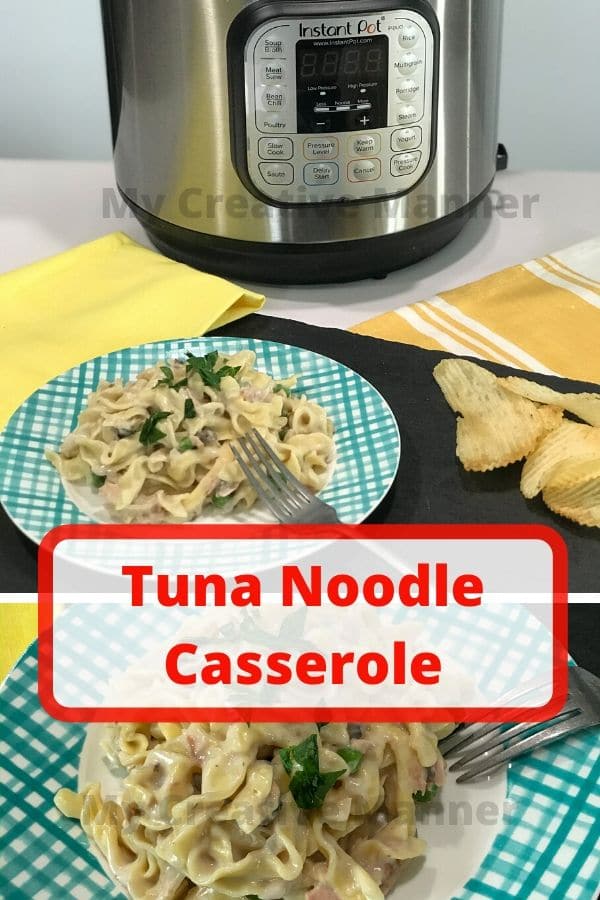 Tuna noodle casserole on a plate with an Instant Pot behind the plate. There is a box with the words Tuna Noodle Casserole in it.