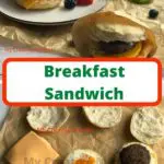 To images of the recipe with the words Breakfast Sandwich in the middle.