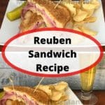 Two images in one both have a plate that has the grilled corned beef club on it with chips and a pickle. The words Reuben Sandwich recipe is in the middle of the image.