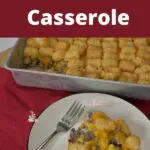 A classic comfort food recipe of tater tot casserole on a plate.