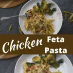 Baked chicken feta pasta on a plate with broccoli.