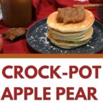 A stack of pancakes with apple pear butter on them.