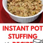 Instant Pot stuffing recipe in a baking dish.