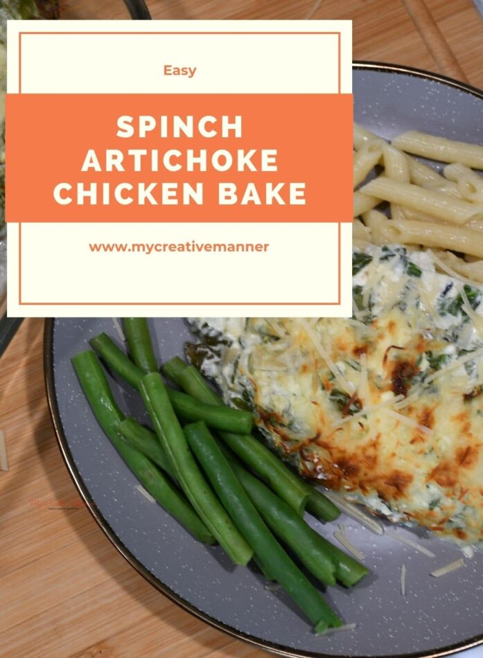 The words easy spinach artichoke chicken bake over top of an image of chicken bake with green beans and noodles.