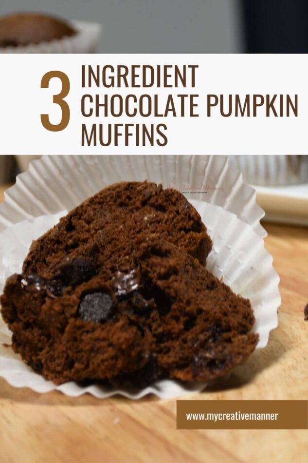 The words 3 ingredient chocolate pumpkin muffins are at the top of the image and a muffin that is split open is at the bottom of the image.